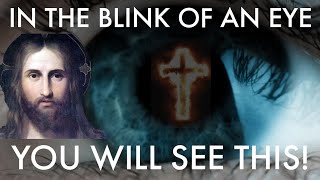 In The Blink of an Eye, Mankind Will Have Full Knowledge of the State of Their Soul! ALL WILL CHANGE screenshot 4