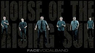 House of the Rising Sun (Face Vocal Band Cover) chords