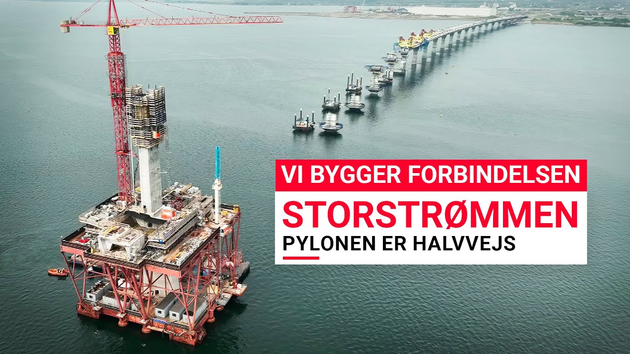 Vi bygger forbindelsen: STORSTRØMMEN - Pylonen er halvvejs