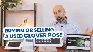 Buying or Selling a Used Clover POS?