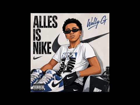 Wally G - Alles Is Nike (Droppingsoon)