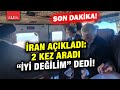 Son Dakika! İran açıkladı: 