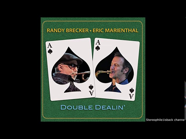 Eric Marienthal - Randy Brecker