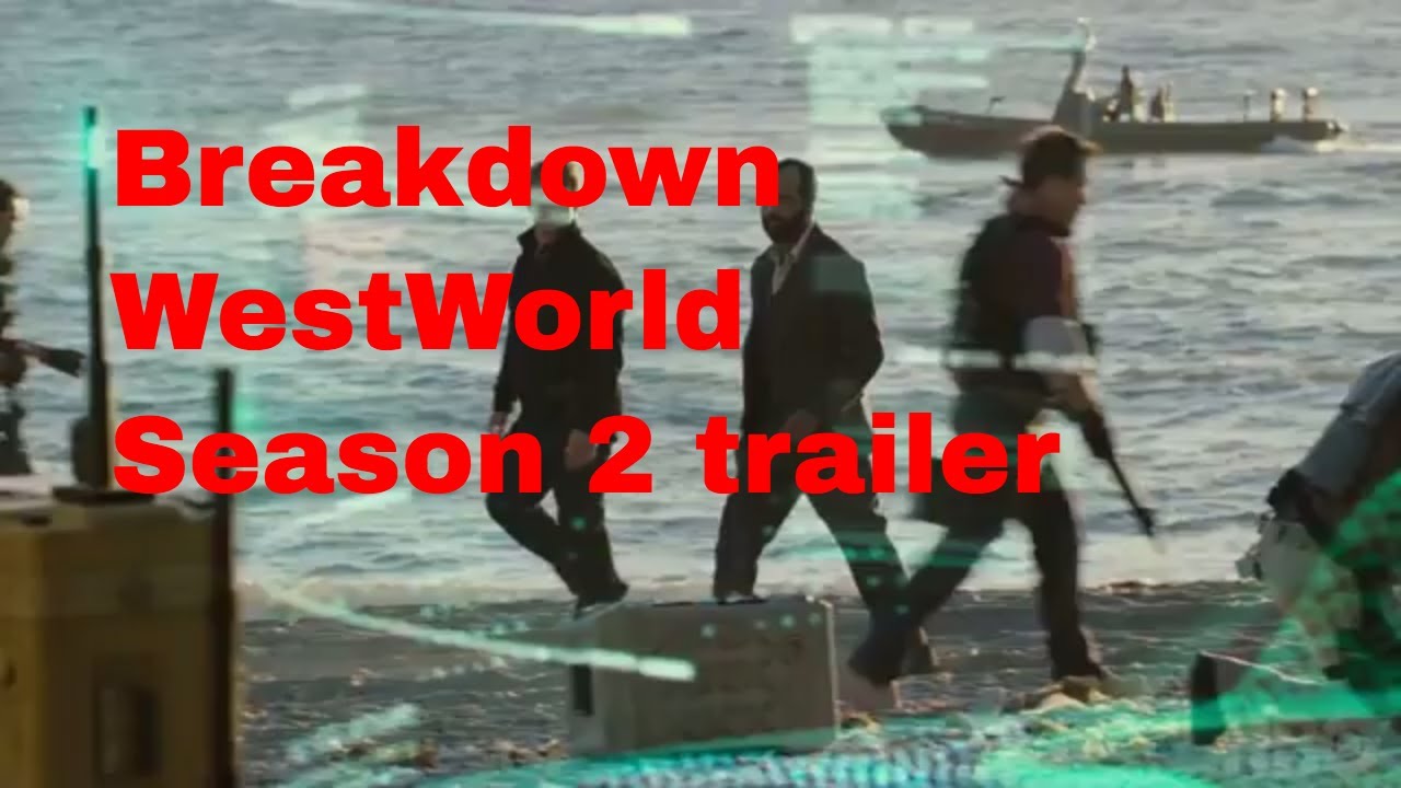 Westworld Season 2 trailer Breakdown