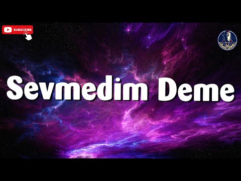 Kurtuluş Kuş Burak Bulut Sevmedim Deme Lyrics