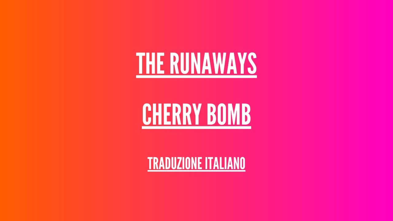 The Runaways Cherry Bomb Lyrics italiano (Guardiani della Galassia