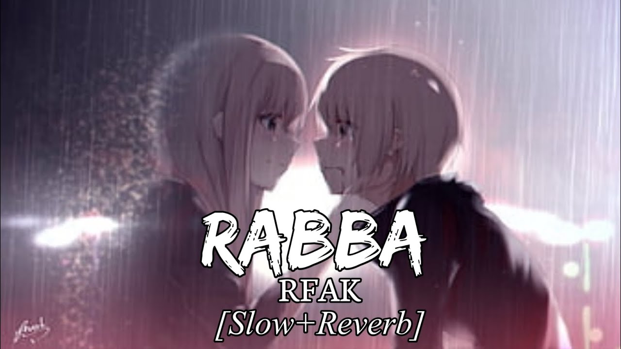 Raba Rahan Rabba Rahat Fateh Ali khan (slow+Reverb) use Headphones 🎧 - YouTube