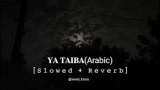 Ya taiba slowed reverb | JK 