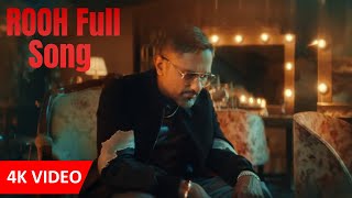 Rooh Official Video | Yo Yo Honey Singh Ft. Nushrratt Bharuccha & Hritu Zee |