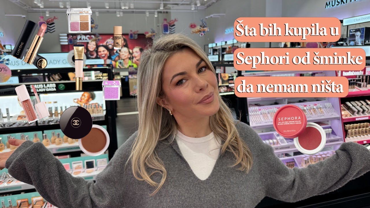 Šta bih kupila u Sephori od šminke da nemam ništa