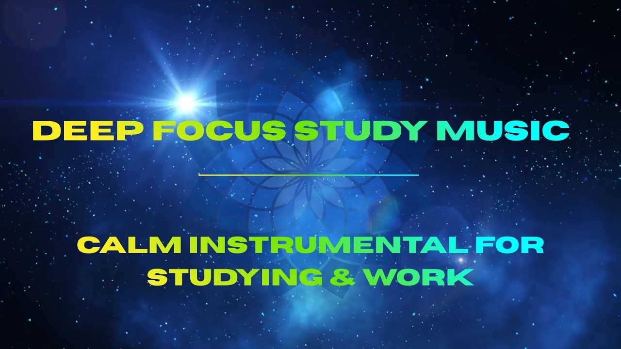 Deep Focus Study Music | Calm Instrumental for Studying & Work - YouTube