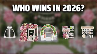 The Top 5 Best Balloon Arch Kit in 2026 - Must Watch Before Buying!