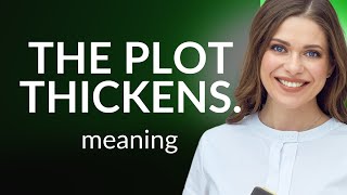 Unraveling the Mystery: "The Plot Thickens"
