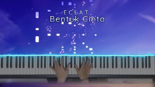 Download lagu Bentuk Cinta - ECLAT (Piano Cover)
