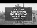 Local history discovering the history of your house