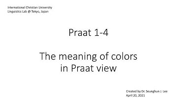 [1-4 (E) Praat] The meaning of colors in Praat view