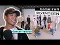 Dancer Reacts to #SEVENTEEN - HOME;RUN Choreography Video | Choreography Analysis
