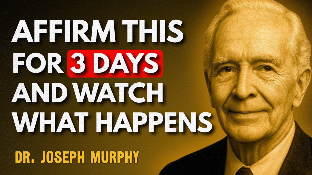Affirm This for 3 Days and Miracles Begin | Dr  Joseph Murphy
