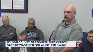 Wilson County firefighter sues county, says he was fired for 'whistleblowing'