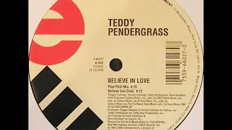 Teddy Pendergrass - Believe In Love (Phat Phili Mix) Teddy Pendergrass - Believe In Love (Phat Phili Mix)