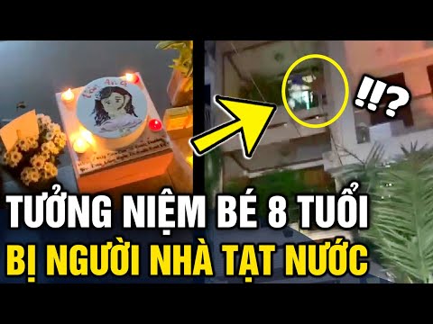Video Nhiều người đến nhà nội 'BÉ GÁI 8 TUỔI' tưởng niệm bị... - youtube