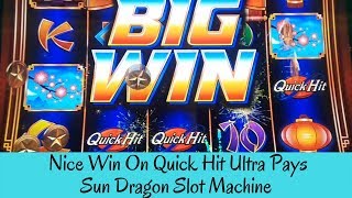 NICE WIN ON QUICK HIT ULTRA PAYS - SUN DRAGON SLOT MACHINE - SunFlower Slots