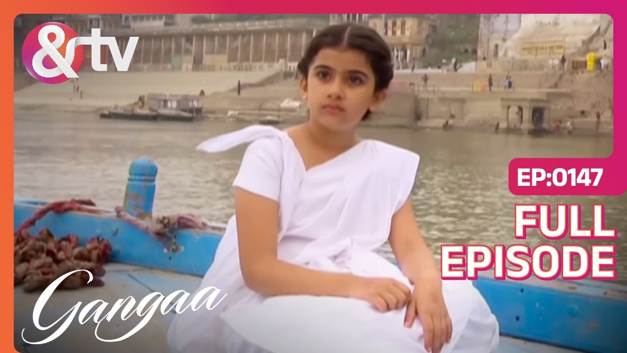 क्या Ganga चली गई हैं Sagar से दूर ? | Gangaa Full Ep 147 | @andtvchannel