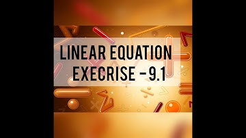 Linear Equation | Exercise 9.1 | Class VII