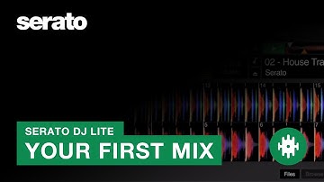 Your First Mix | Serato DJ Lite