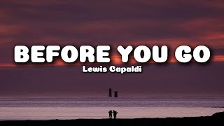 Lewis Capaldi - Before You Go (Lyrics)