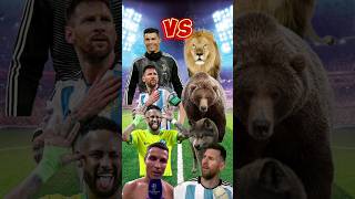 Ronaldl, Messi, Neymar Vs Lion, Bear, Wolf 🐐🥶