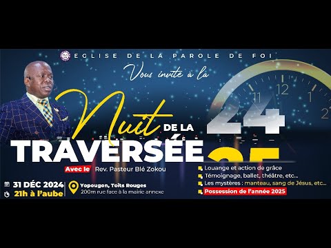 LA NUIT DE TRAVERSEE 2024 DU MARDI 31 DECEMBRE 2024 - YouTube