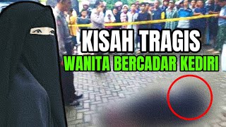 KISAH PERCINTAAN WANITA BERCADAR YANG HEBOHKAN KEDIRI ‼️