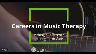 Music Therapy: A Career in Long-Term Care