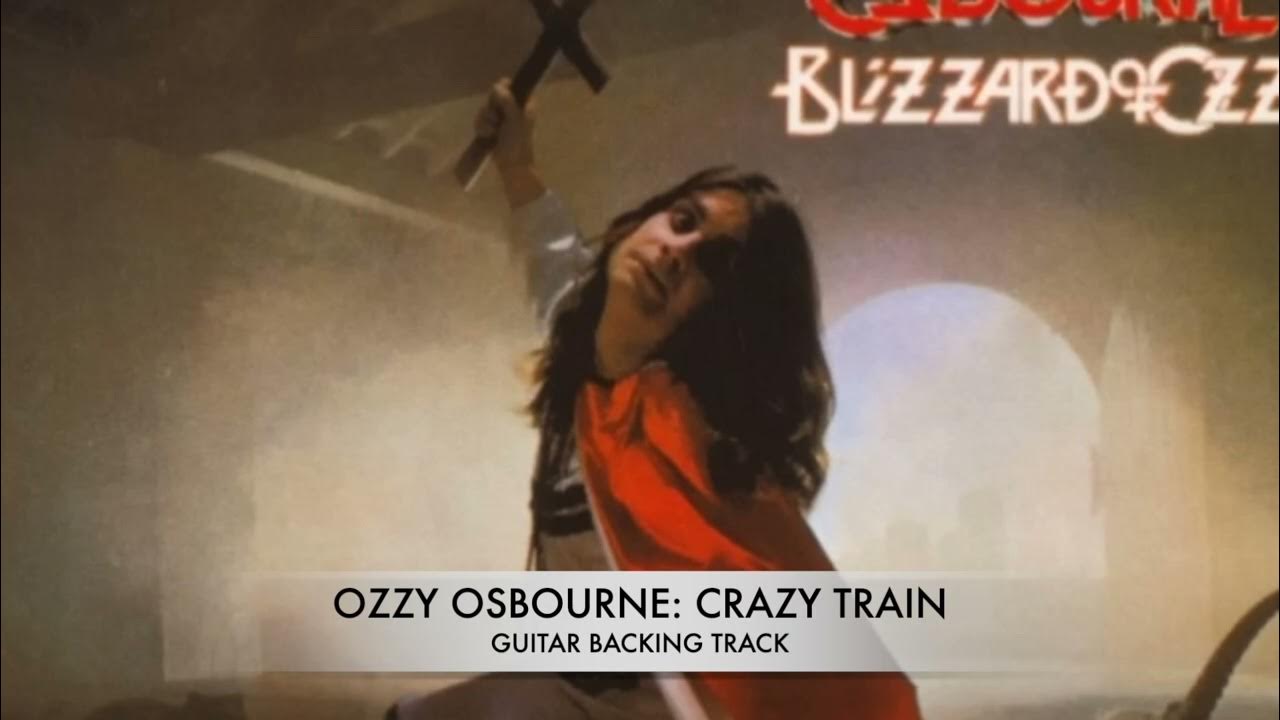 Ozzy Osbourne: Crazy Train | Guitar Backing Track W/ Original Vocals Ozzy Osbourne: Crazy Train | Guitar Backing Track W/ Original Vocals