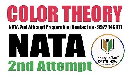 NATA 2021 2nd ATTEMPT JOIN NOW | CRACK NATA 2021 | NATA COLOR THEORY | IGNITE INDIA EDUCATION