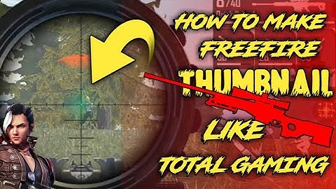 How to make Free fire Thumbnail For YouTube video Like Total Gaming // Free fire Thumbnail Tutorial