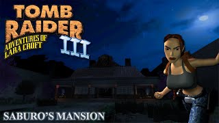 Tomb Raider 3 Custom Level - Saburos Mansion Walkthrough @stevenPCGaming