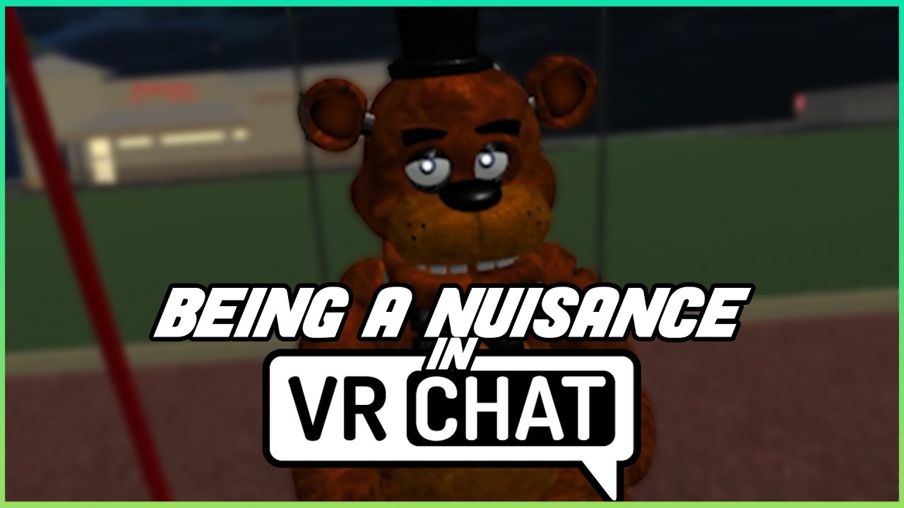 Being a Nuisance in VRCHAT...