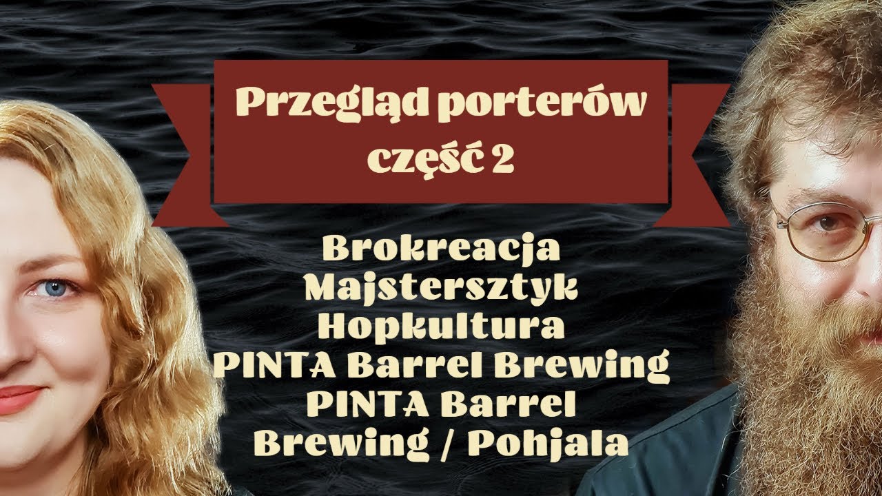Wielki przegląd porterów bałtyckich - część 2