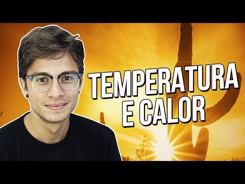 Vídeo: Diferença Entre Calor E Temperatura