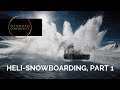 Heli-Snowboarding In Wyoming, Part 1 | Gladden Longevity