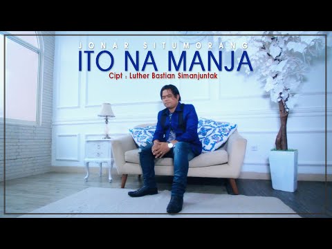 JONAR SITUMORANG - ITO NA MANJA (OFFICIAL MUSIC VIDEO)