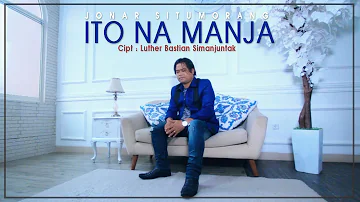 JONAR SITUMORANG - ITO NA MANJA (OFFICIAL MUSIC VIDEO)