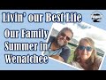 RV Living - Family Summer in Wenatchee