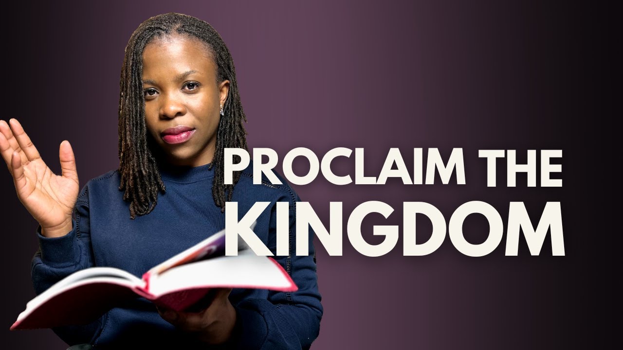 Proclaim the Kingdom of God