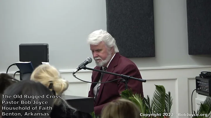 The Old Rugged Cross (Song) - Pastor Bob Joyce - H...