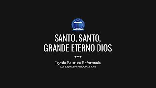 Santo, santo, grande eterno Dios chords