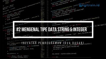 Belajar Pemrograman Java Dasar, Mengenal Tipe Data String Integer #2