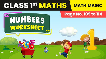 Numbers - Maths Chapter 11 | Maths Worksheet | Class 1 Maths (Page No. 109 to 114) | 2024-25